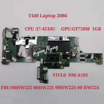 NM-A101 за дънната платка на лаптопа Thinkpad T440 Процесор: i7-4510 Графичен процесор: GT720M FRU: 00HW222 00HW225 00HW226 00HW224